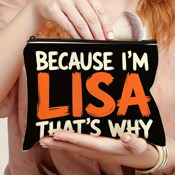 A hand holds an orange and white canvas makeup bag with the text Because I'm Lisa That's Why on it.