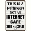 Vintage Metal Bathroom Sign - "This Is A Bathroom, Not An Internet Cafe"