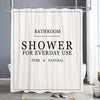 White shower curtain with black text reading Bathroom Shower for Everyday Use Pure & Natural hanging in a bathroom