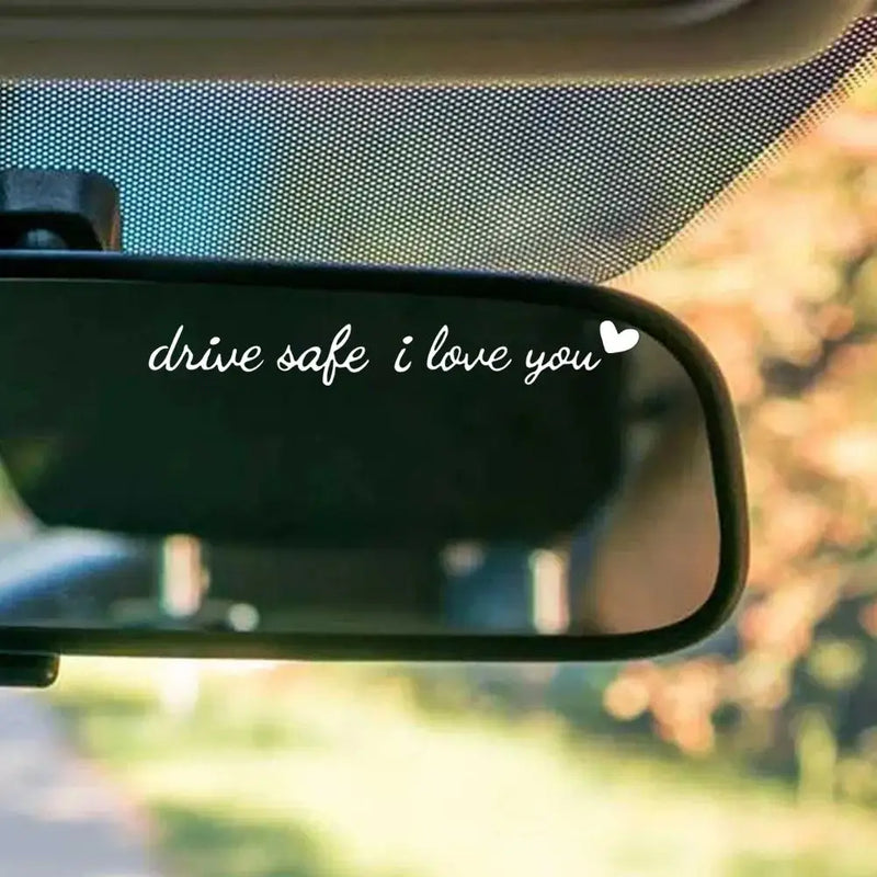 Drive Safe I Love You Rearview Mirror Decal