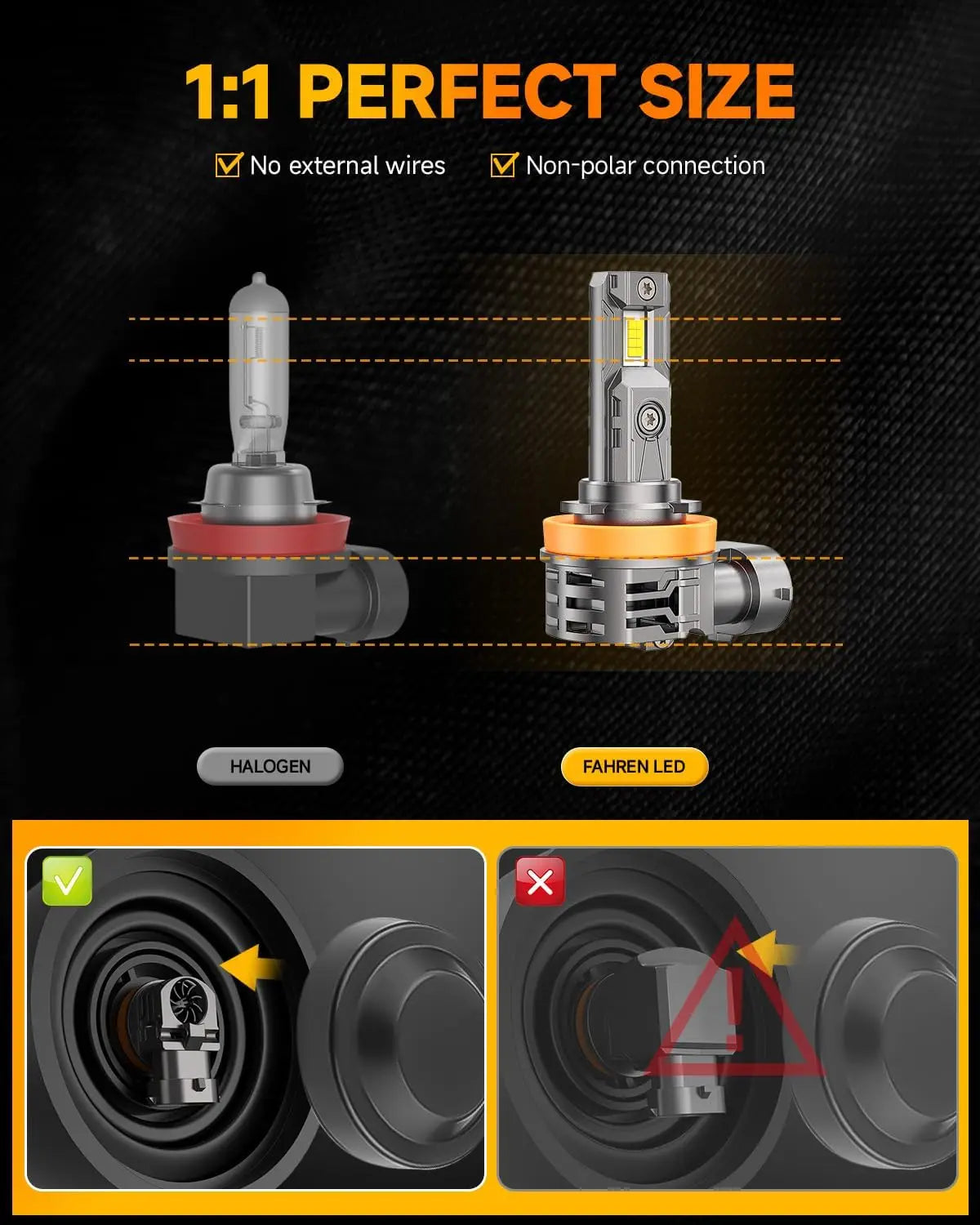 1:1 perfect size LED headlight bulbs with non-polar connection for halogen replacement