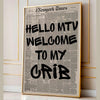 A framed print featuring a newspaper-style layout with the large text HELLO MTV WELCOME TO MY GRIB