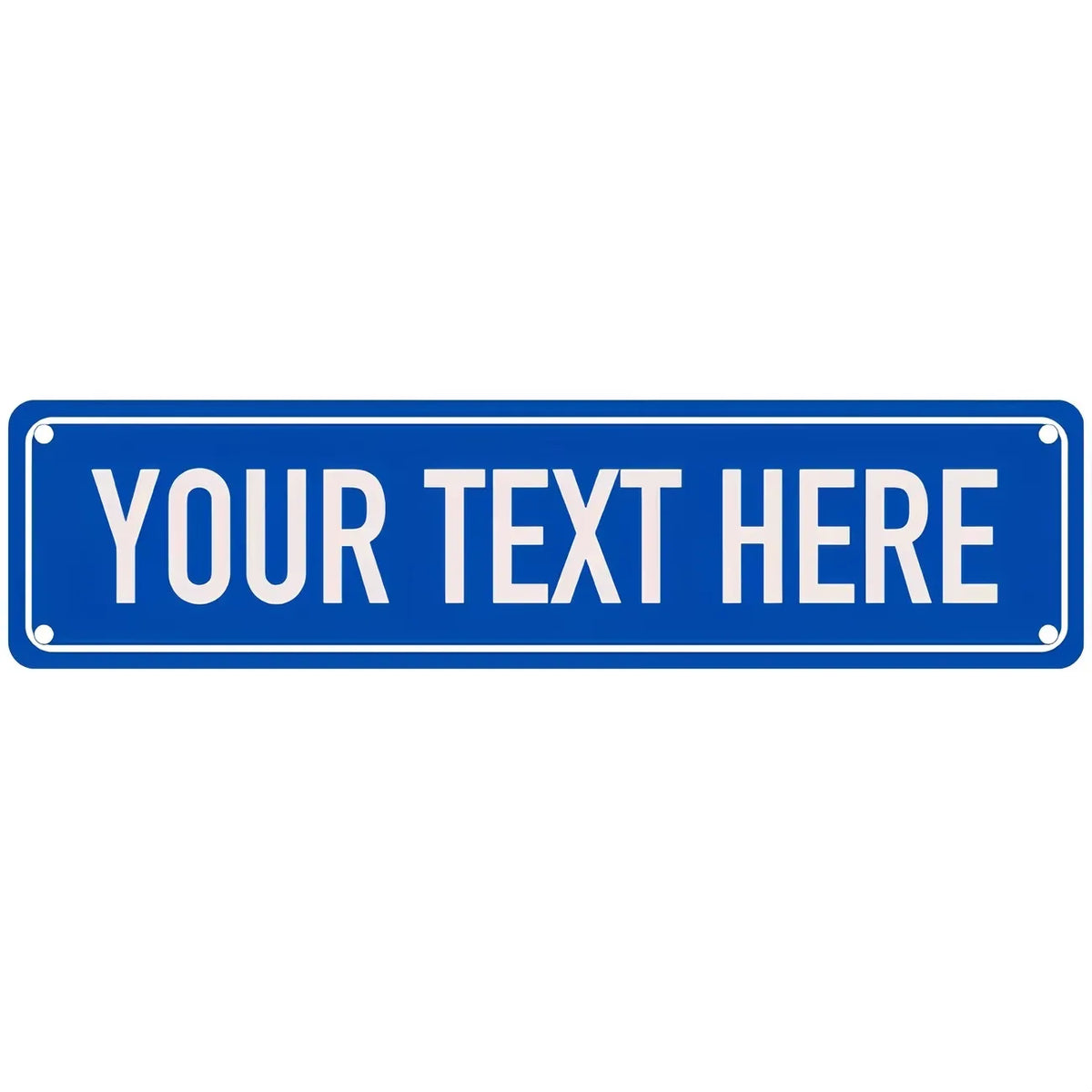 A rectangular blue metal sign with white text that reads YOUR TEXT HERE.