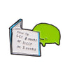 Cute Frog Enamel Pin with Sarcastic Quote