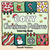 A coloring book cover titled Cozy Christmas Patterns featuring various holiday designs and seasonal elements.