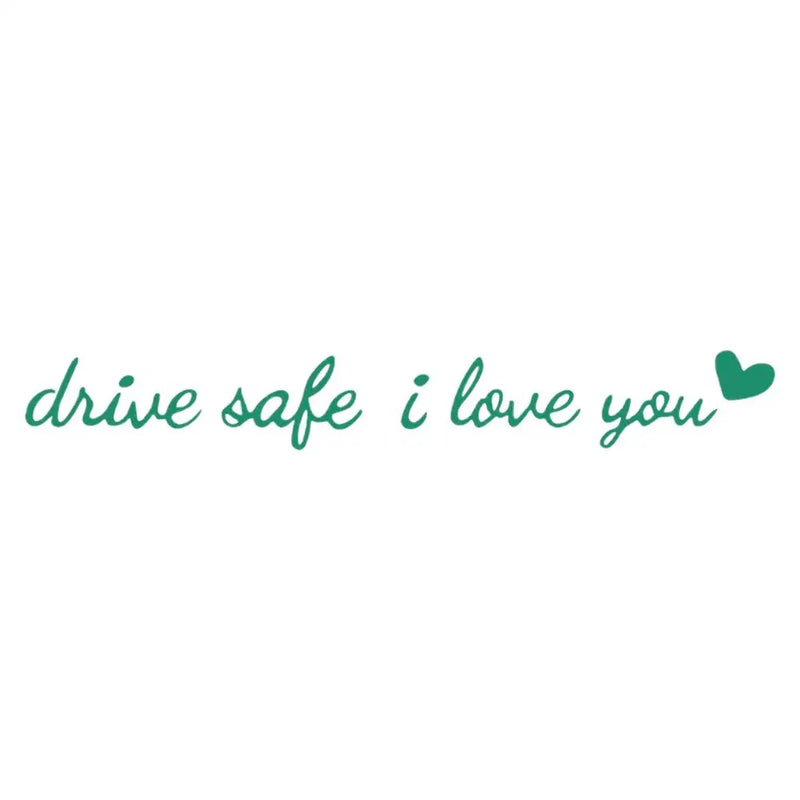 Drive Safe I Love You Rearview Mirror Decal