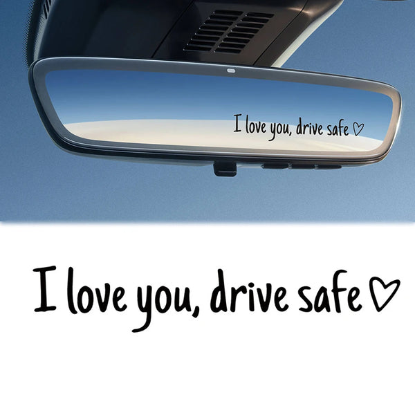 I Love You Drive Safe Car Mirror Sticker