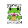 Cute Frog Enamel Pin with Sarcastic Quote
