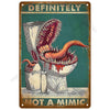 Vintage metal tin sign featuring a menacing depiction of a dinosaur's mouth and the text DEFINITELY NOT A MIMIC