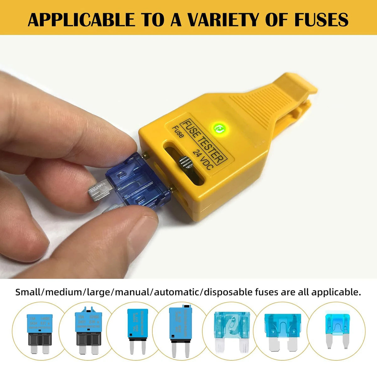 A hand holds a yellow automotive fuse tester tool, demonstrating its use for various fuses.