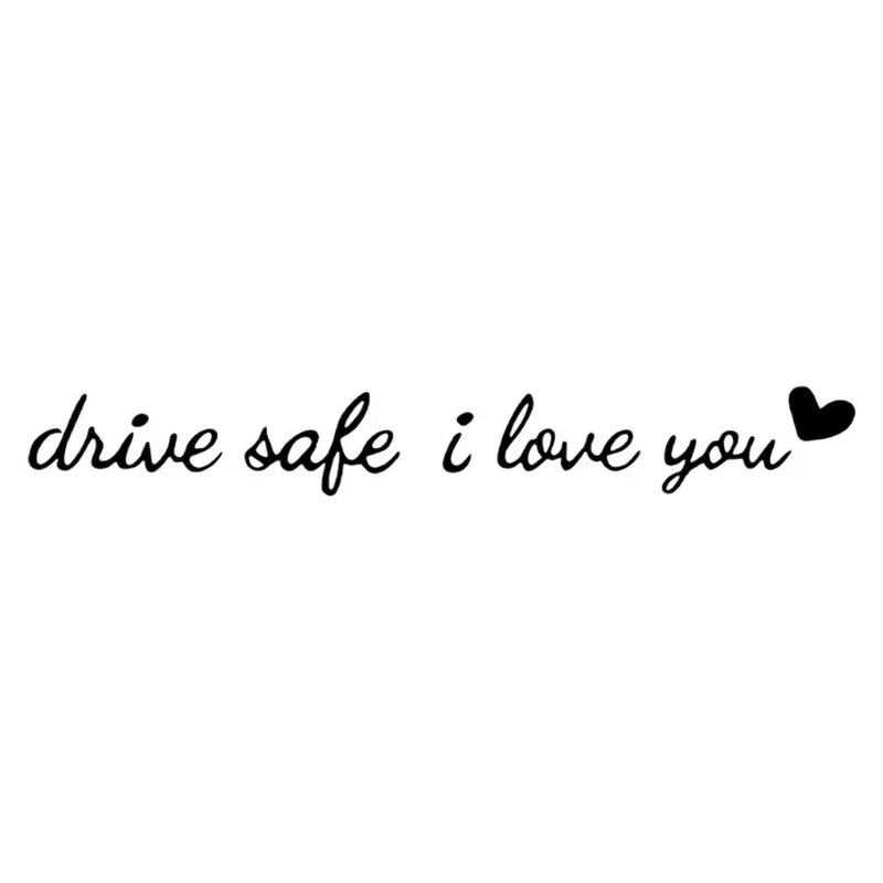 Drive Safe I Love You Rearview Mirror Decal