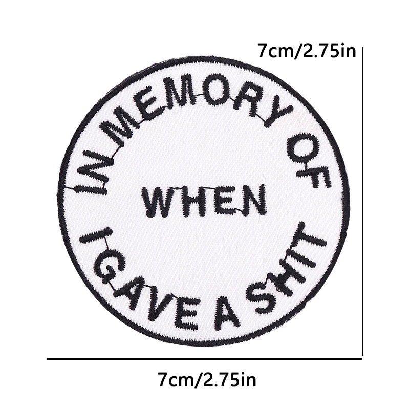 Black embroidered patch with text IN MEMORY OF WHEN I GAVE A SHIT