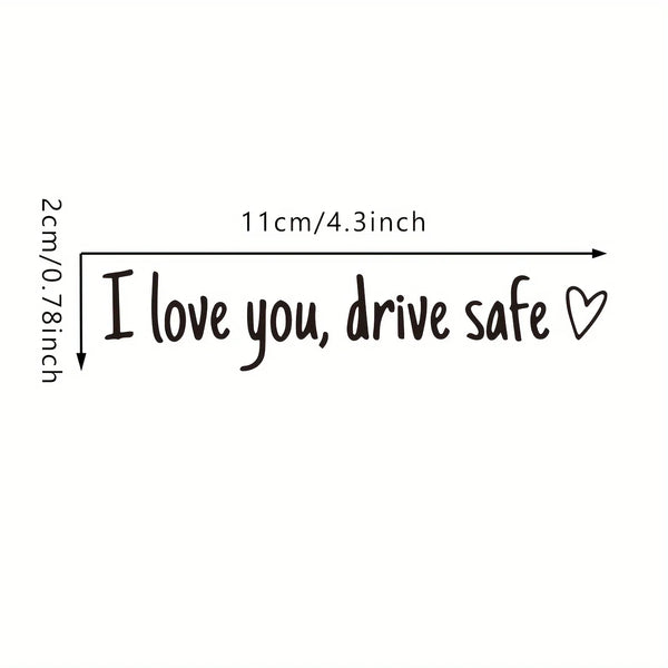 Drive Safe Love You Car Mirror Decal