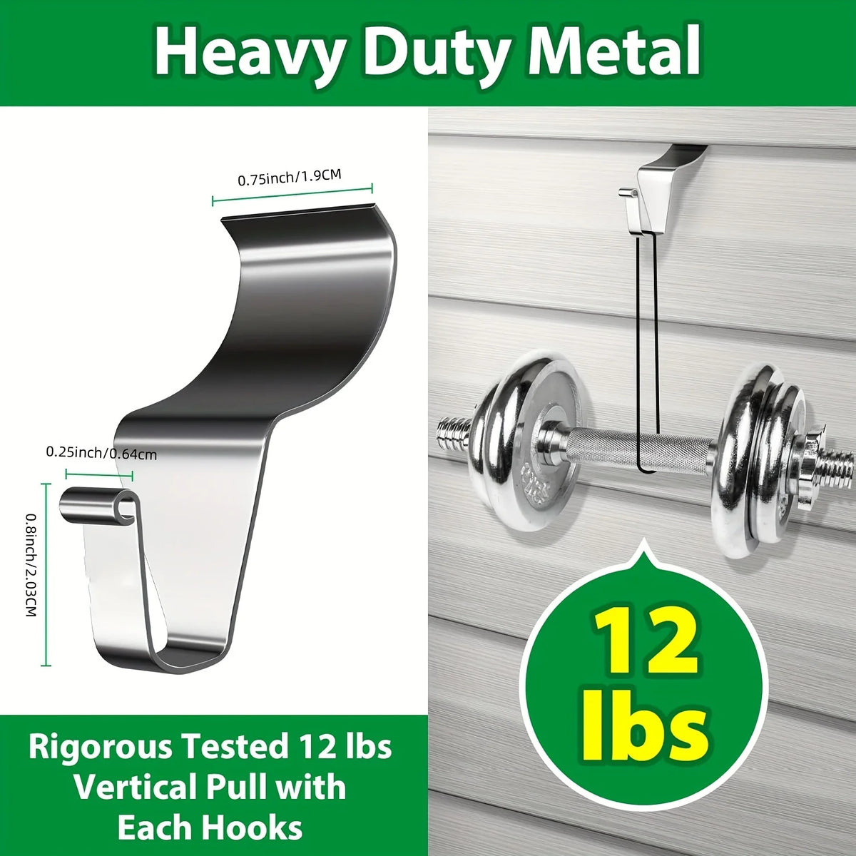 Heavy duty metal vertical pull hooks for vinyl siding, tested to hold 12 lbs each.