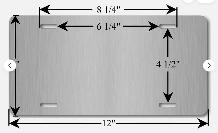 A rectangular metal license plate with embossed text and measurements, showing dimensions of 12 inches by 8 1/4 inches.