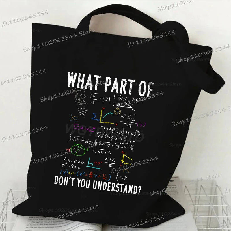 Black canvas tote bag featuring a mathematical equation question that reads What part of Don't you understand