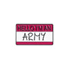 A pink and white enamel pin with the text HELLO I'M AN ARMY