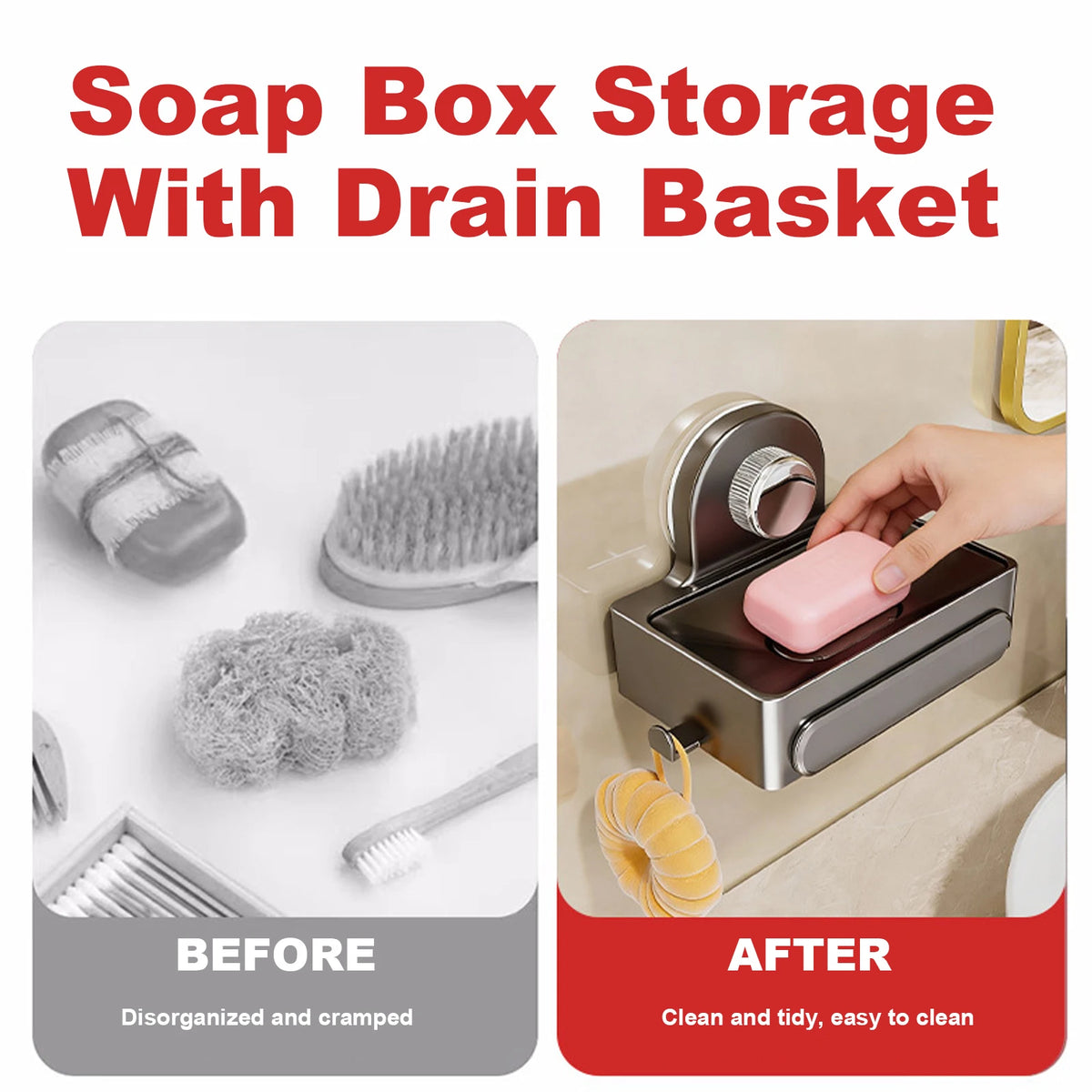 Before and after comparison of a soap box storage with drain basket showing disorganized items versus clean and tidy storage.