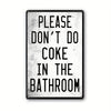 Vintage Metal Bathroom Sign - "This Is A Bathroom, Not An Internet Cafe"