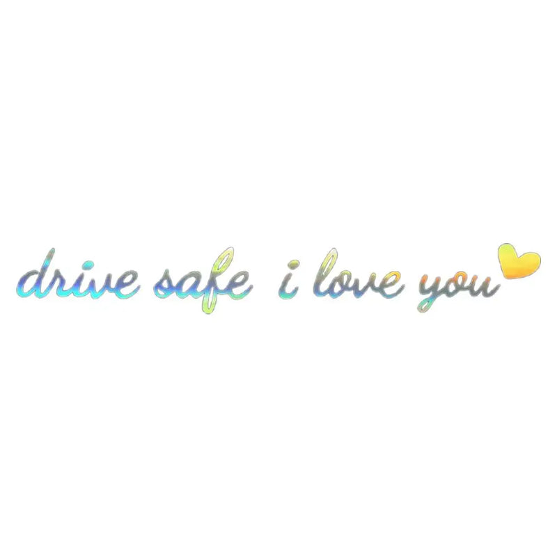 Drive Safe I Love You Rearview Mirror Decal