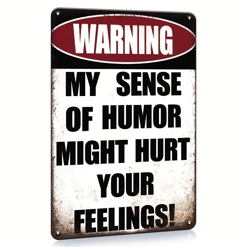 Cartel Metálico Divertido con Advertencia: 'Mi Sentido del Humor Puede Herir Tus Sentimientos' - Decoración Retro para Paredes, Garaje, Sala de Estar y Oficina