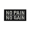 No Pain No Gain Tactical Embroidered Patch with Hook Backing
