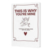 A white book with a maroon cover design featuring the text THIS IS WHY YOU'RE MINE and a heart illustration.
