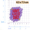 A purple embroidered patch with the text HAVE A GREAT DAY on it, measuring 6.3 x 7.3 cm.
