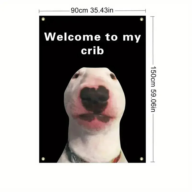 A black and white tapestry featuring a close-up of a dog's face with the text Welcome to my crib