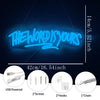 Blue neon sign with the text The World Is Yours displayed on a dark background, shown with accessory details.