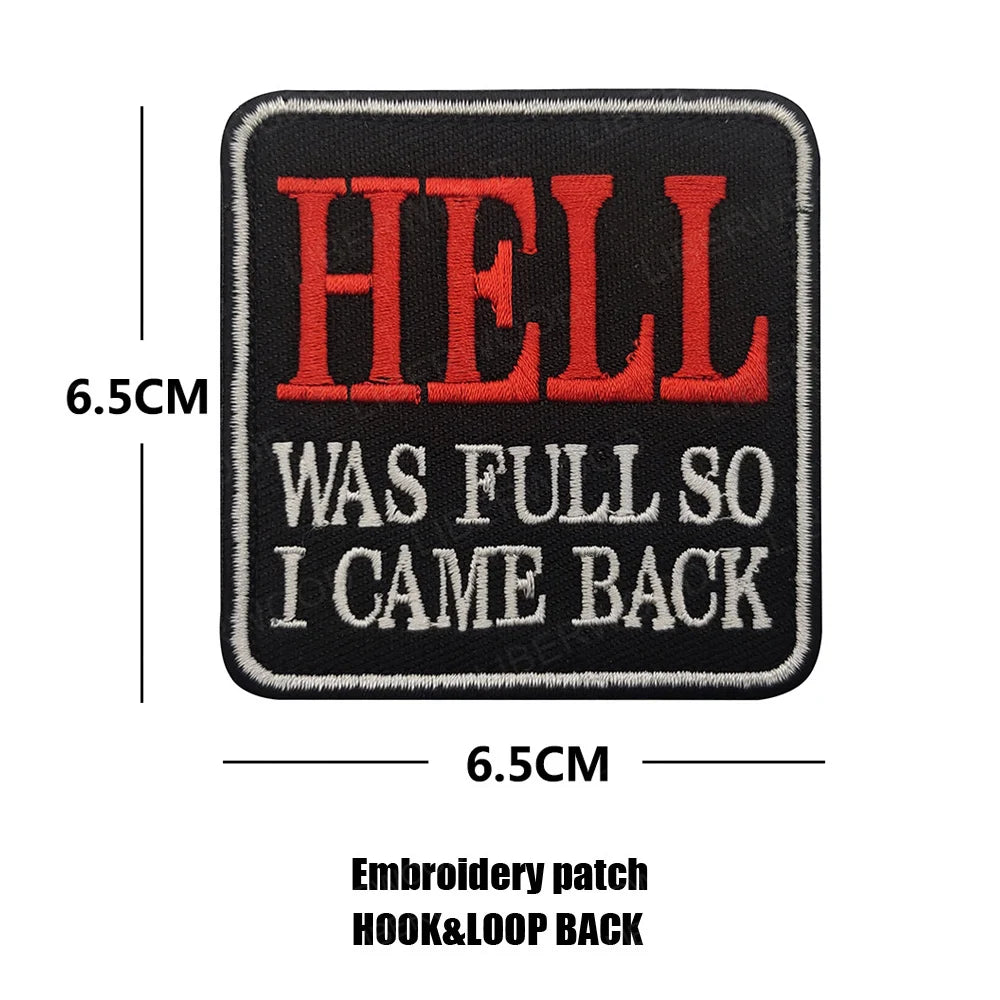 Black embroidered patch with red text reading HELL WAS FULL SO I CAME BACK