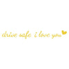 Drive Safe I Love You Rearview Mirror Decal