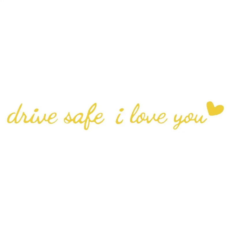 Drive Safe I Love You Rearview Mirror Decal