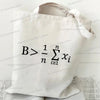 A white canvas tote bag featuring the mathematical inequality B > 1/n * sum(xi) where i=1, printed on the fabric.