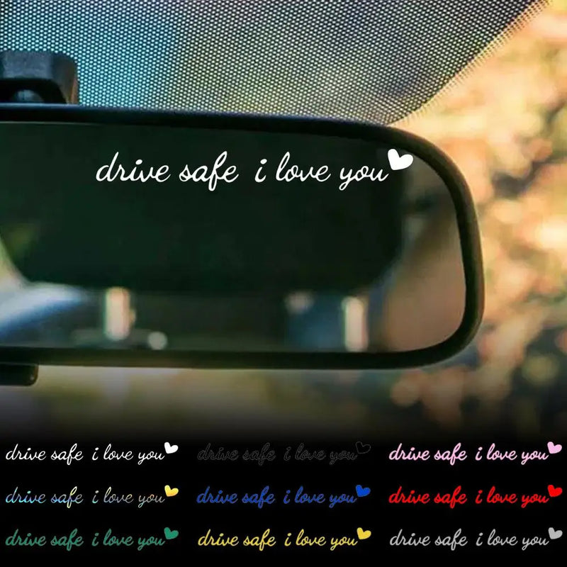 Drive Safe I Love You Rearview Mirror Decal