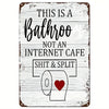 Vintage Metal Bathroom Sign - "This Is A Bathroom, Not An Internet Cafe"