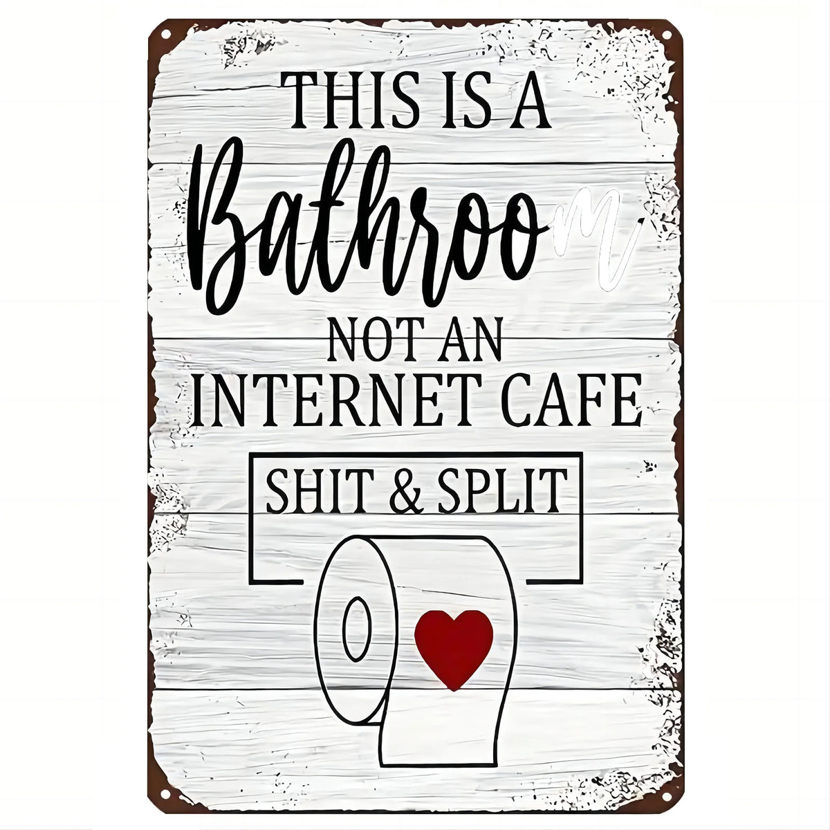 Panneau en bois rustique avec texte noir disant : Ceci est une salle de bain, pas un café Internet, et une rouleau de papier 