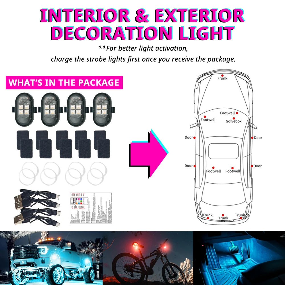 Strobe lights for interior and exterior decoration installed in a vehicle and on a bicycle.