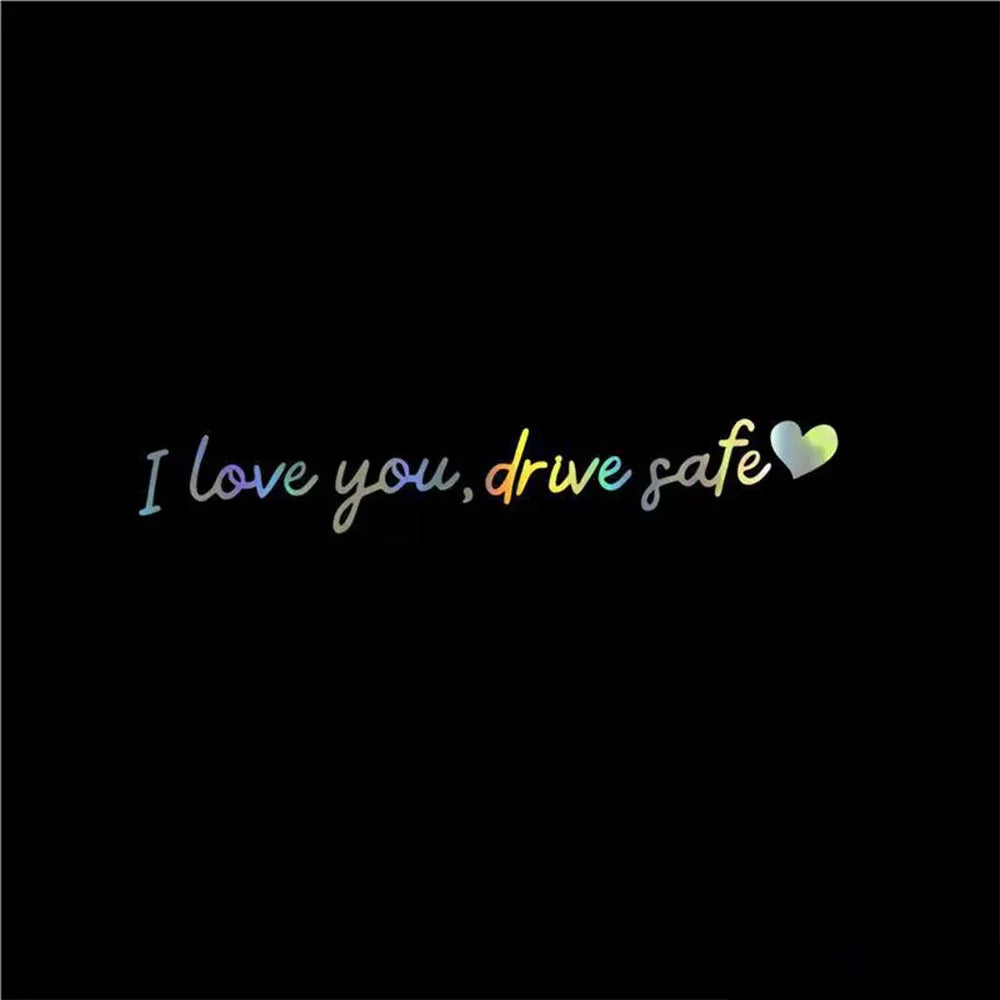 A graphic featuring the text I love you drive safe with a heart icon.
