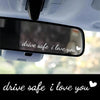 Drive Safe I Love You Rearview Mirror Decal