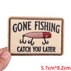 A tan embroidered patch with black text that reads Gone Fishing Catch You Later