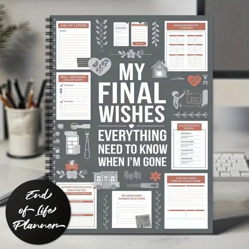 A spiral-bound planner titled My Final Wishes with sections for end of letters, advance directive planning, and other life de