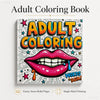 Cover of an Adult Coloring Book featuring large lips with teeth and colorful text reading ADULT COLORING