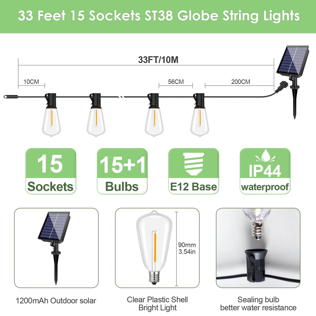 33 feet of ST38 globe string lights with 15 sockets and 15+1 bulbs powered by a solar panel