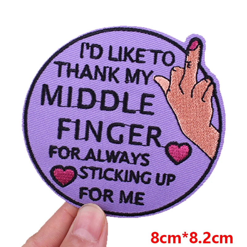 Purple embroidered patch with text I'd like to thank my middle finger for always sticking up for me