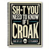 A black and beige spiral notebook cover titled SH T YOU NEED TO KNOW IF I CROAK END OF LIFE PLANNER