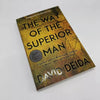 The Way of the Superior Man: A Spiritual Guide to Purpose, Passion, and Integrity