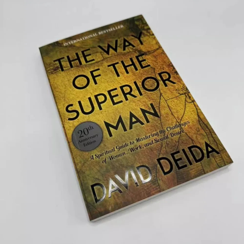 The Way of the Superior Man: A Spiritual Guide to Purpose, Passion, and Integrity