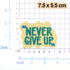 Yellow embroidered patch with teal text that reads NEVER GIVE UP on a grid background.