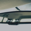 I Love You Drive Safe Car Mirror Sticker